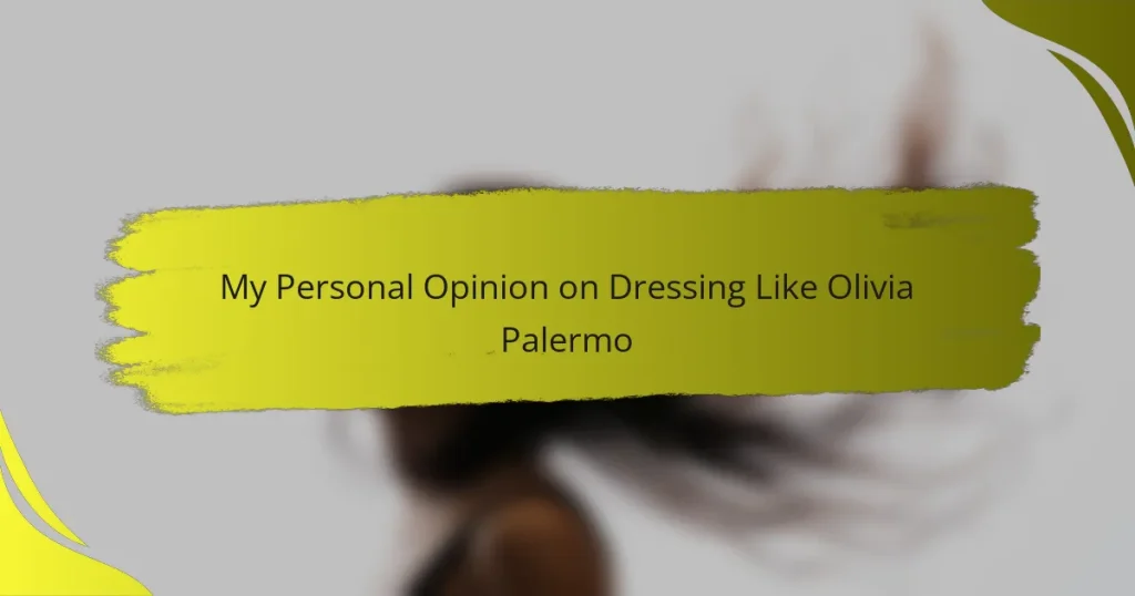 My Personal Opinion on Dressing Like Olivia Palermo
