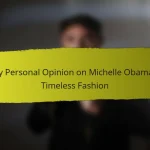 My Personal Opinion on Michelle Obama’s Timeless Fashion
