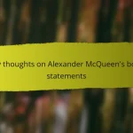My thoughts on Alexander McQueen’s bold statements