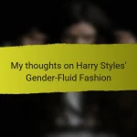 My thoughts on Harry Styles’ Gender-Fluid Fashion