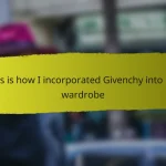 This is how I incorporated Givenchy into my wardrobe