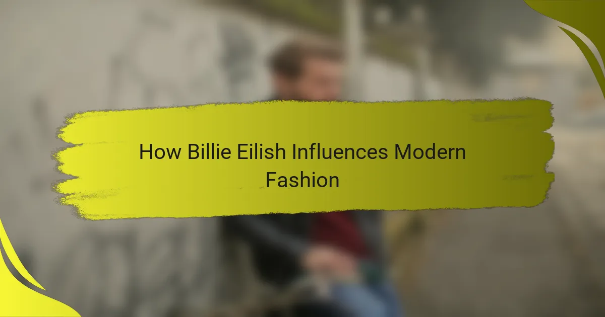 How Billie Eilish Influences Modern Fashion