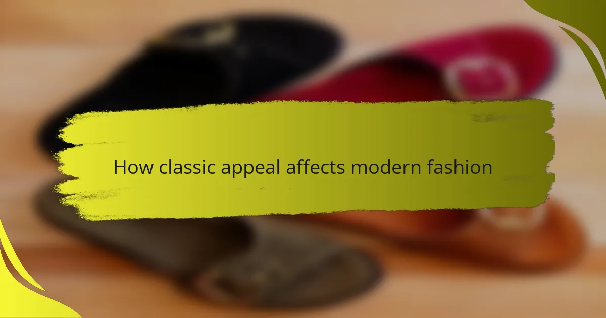 How classic appeal affects modern fashion