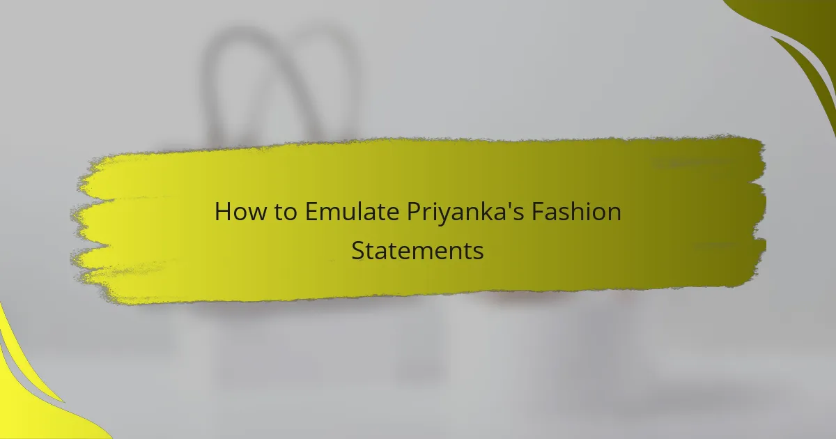 How to Emulate Priyanka's Fashion Statements