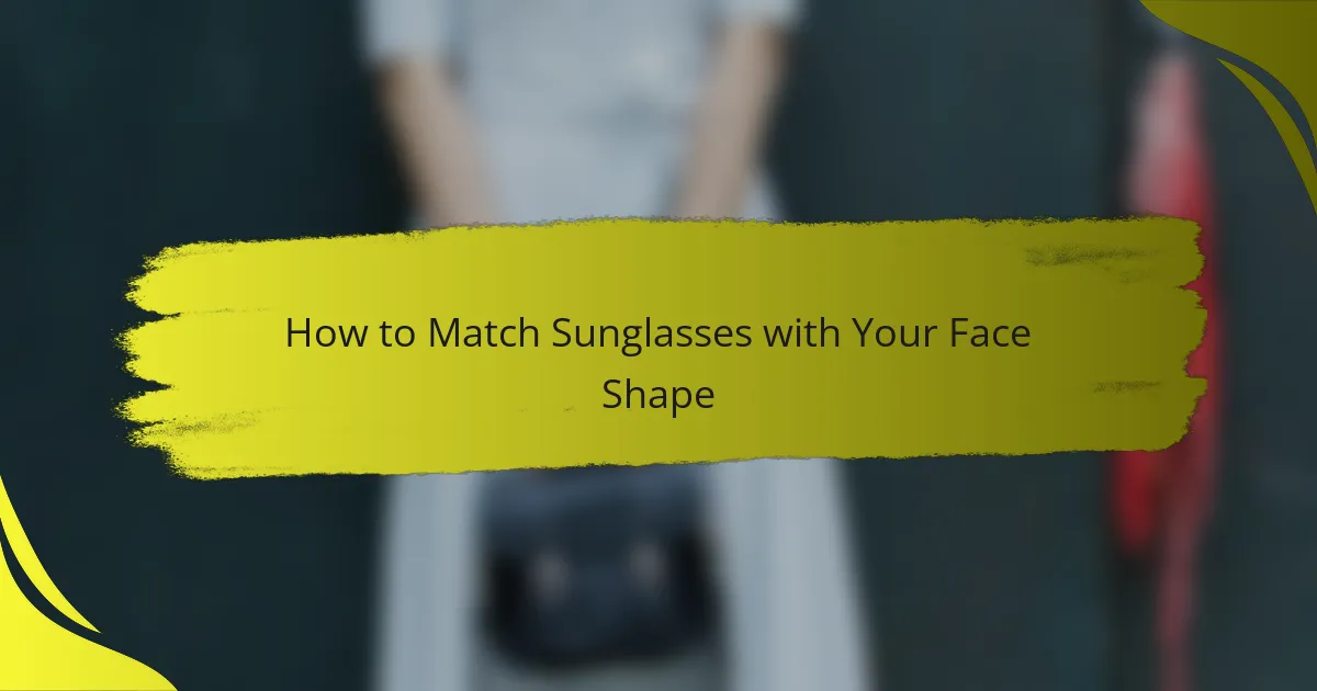 How to Match Sunglasses with Your Face Shape