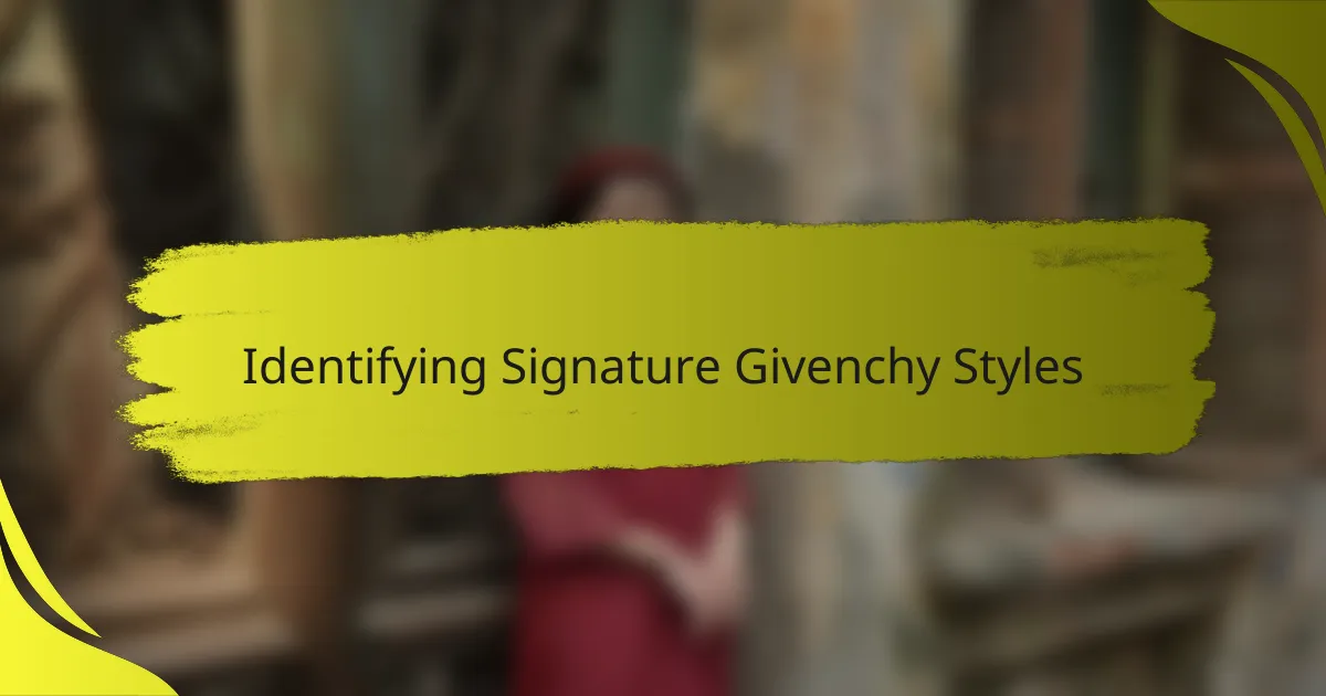 Identifying Signature Givenchy Styles