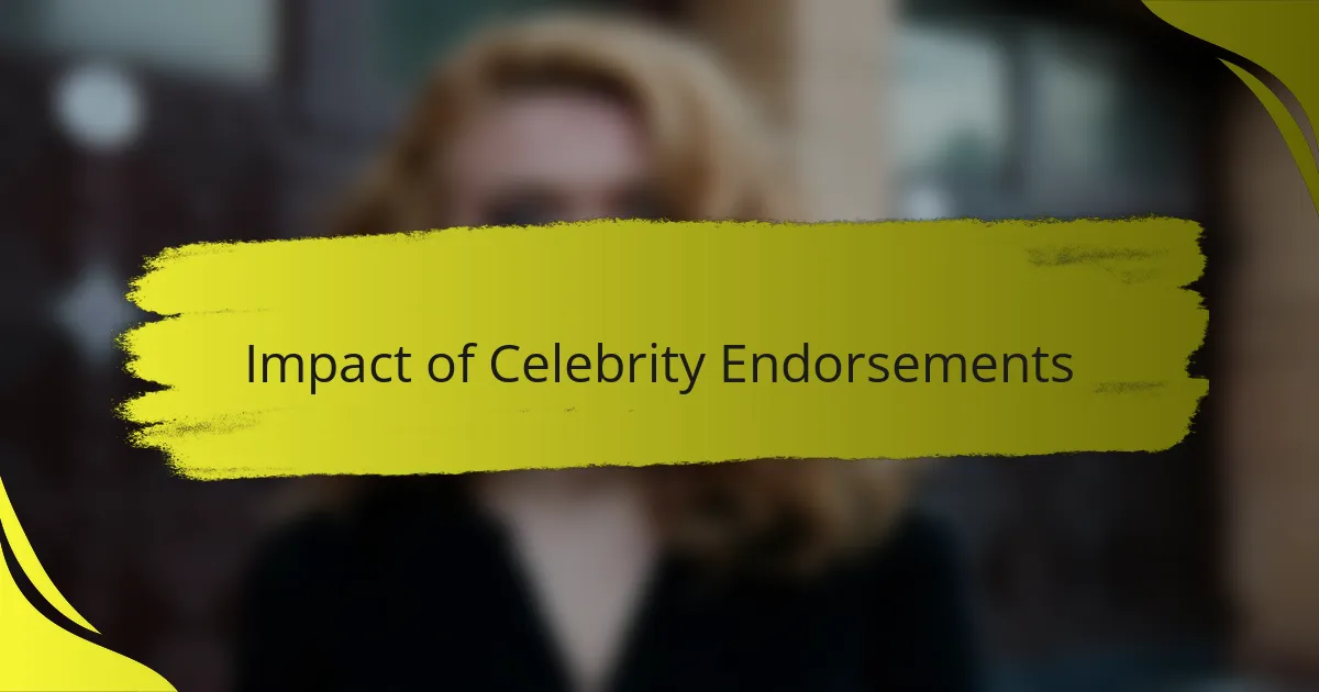 Impact of Celebrity Endorsements