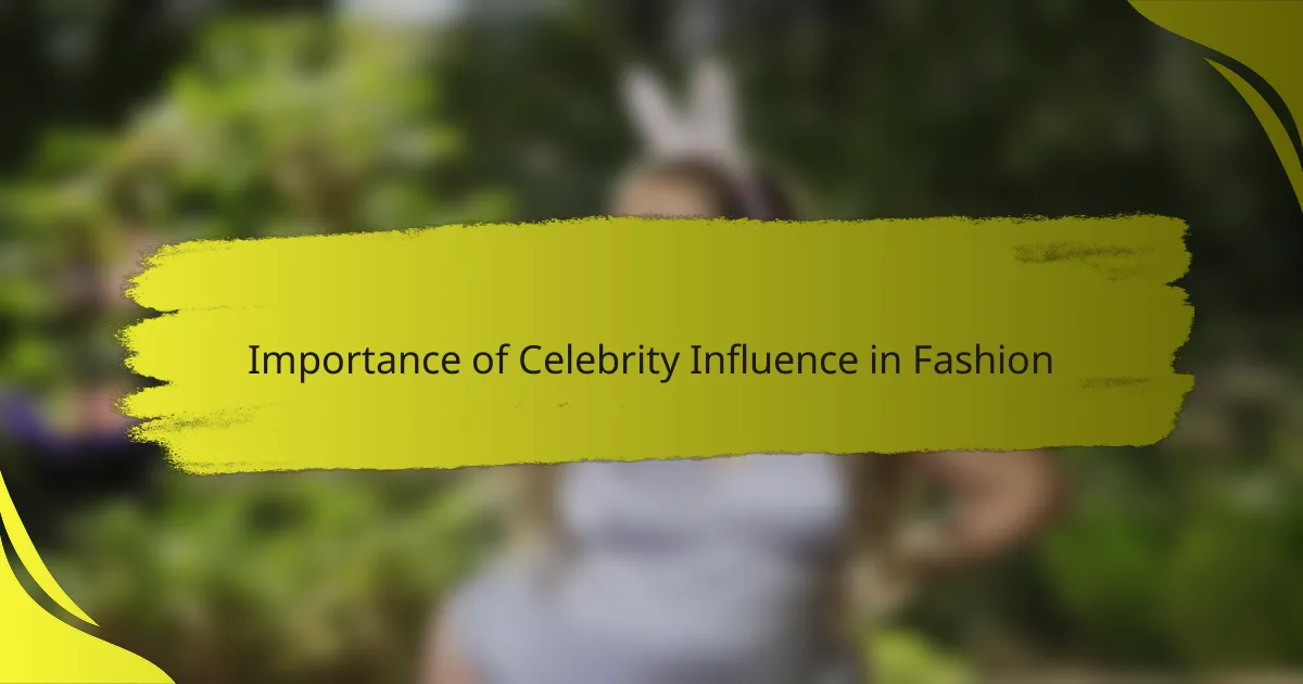 Importance of Celebrity Influence in Fashion