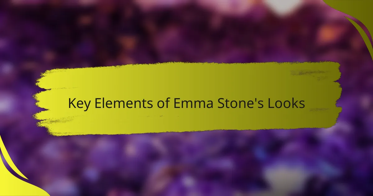 Key Elements of Emma Stone's Looks