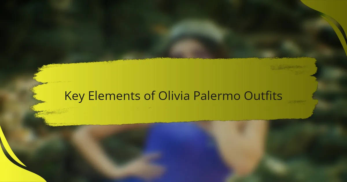 Key Elements of Olivia Palermo Outfits