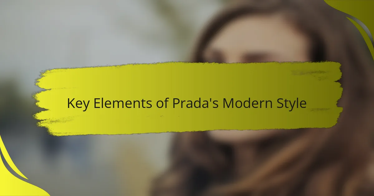 Key Elements of Prada's Modern Style