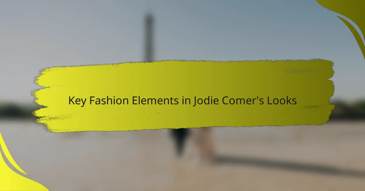 Key Fashion Elements in Jodie Comer's Looks