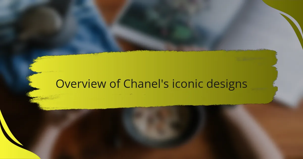 Overview of Chanel's iconic designs