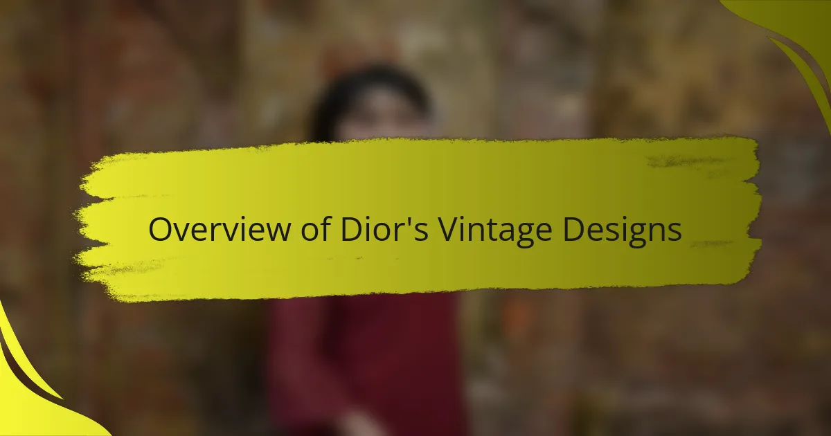 Overview of Dior's Vintage Designs