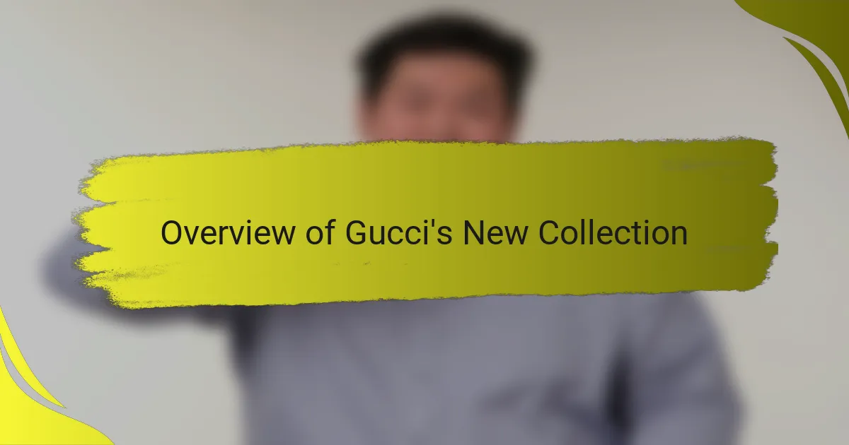 Overview of Gucci's New Collection