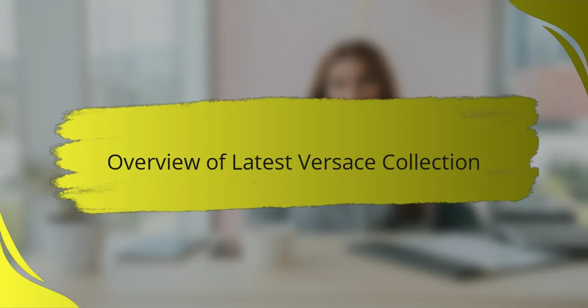 Overview of Latest Versace Collection