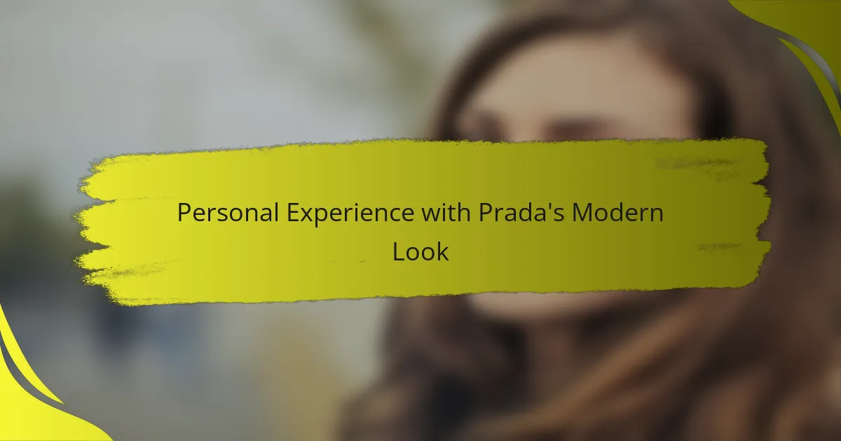 Personal Experience with Prada's Modern Look