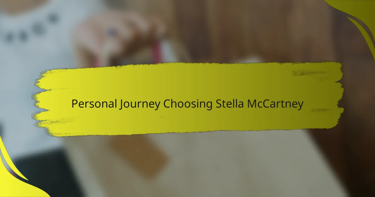 Personal Journey Choosing Stella McCartney
