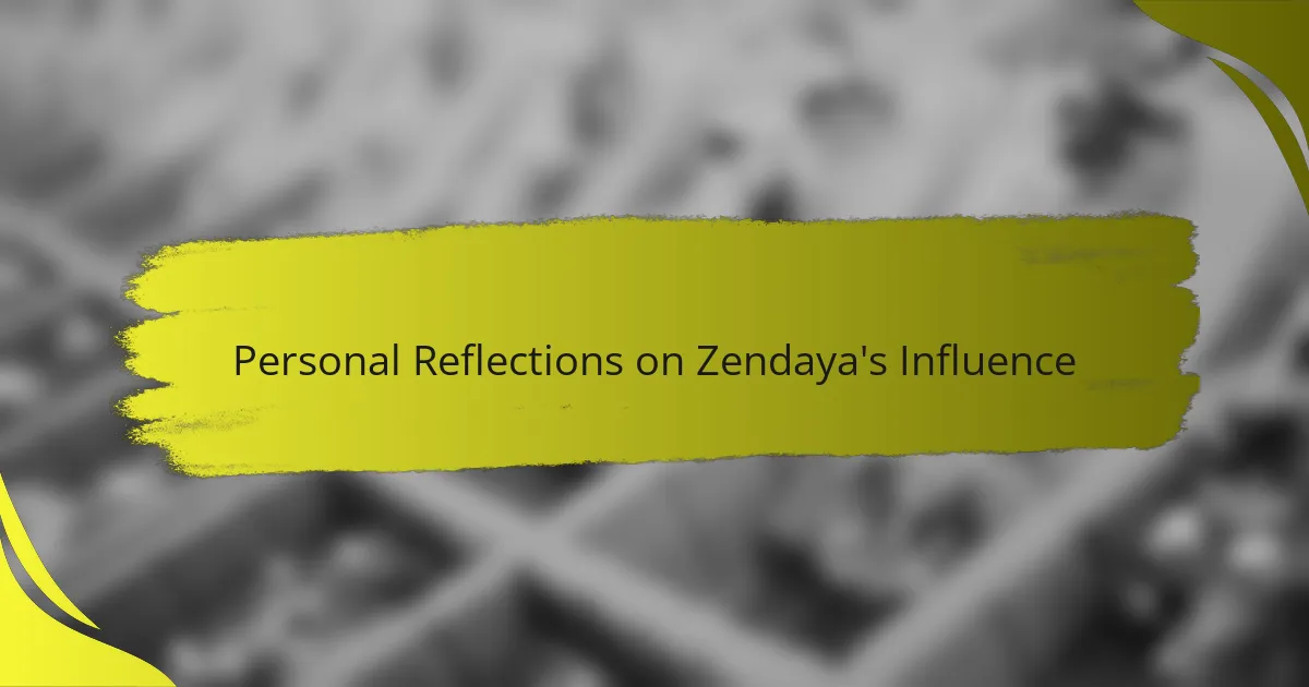 Personal Reflections on Zendaya's Influence