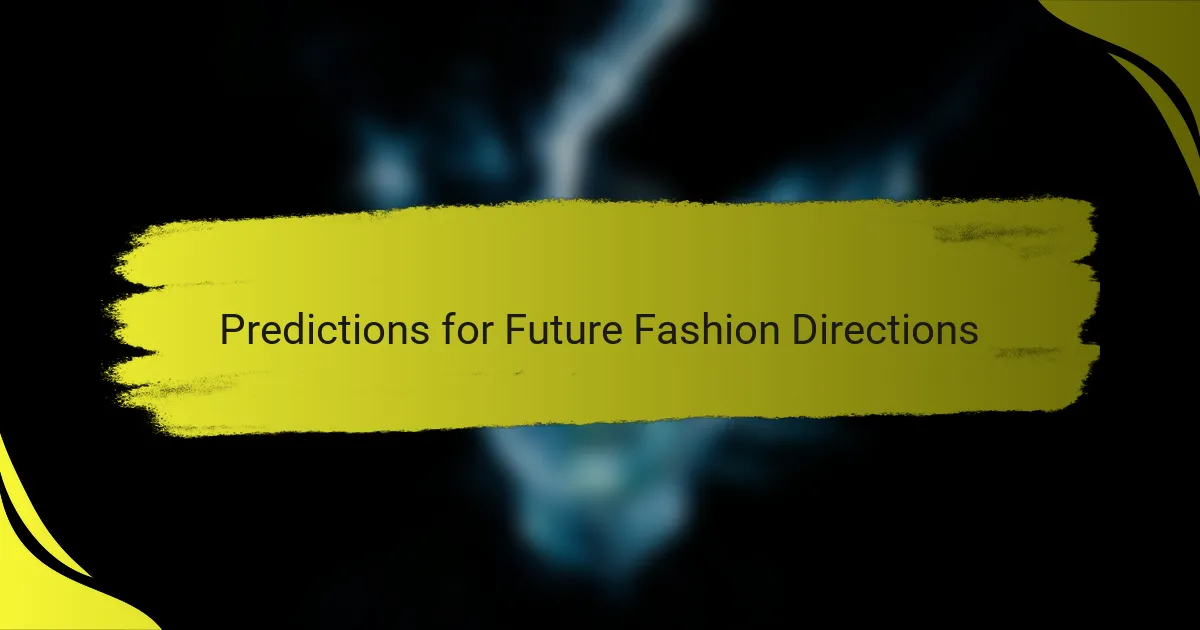 Predictions for Future Fashion Directions