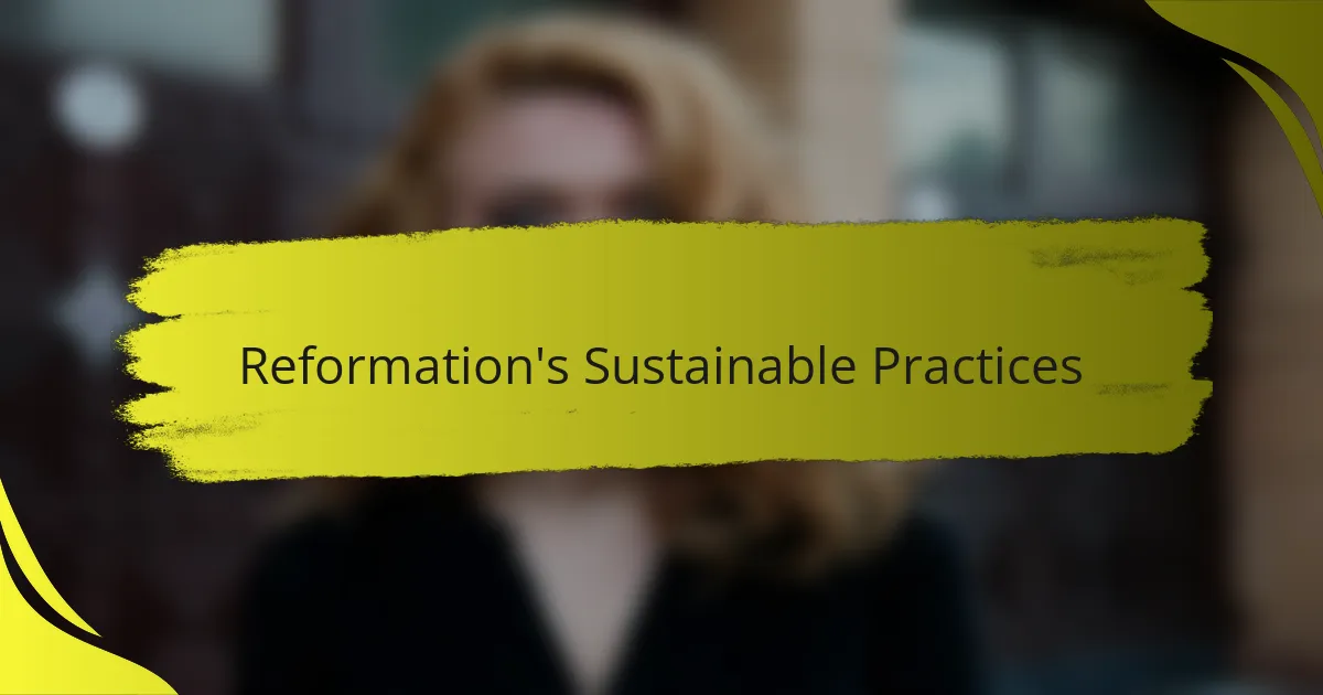 Reformation's Sustainable Practices