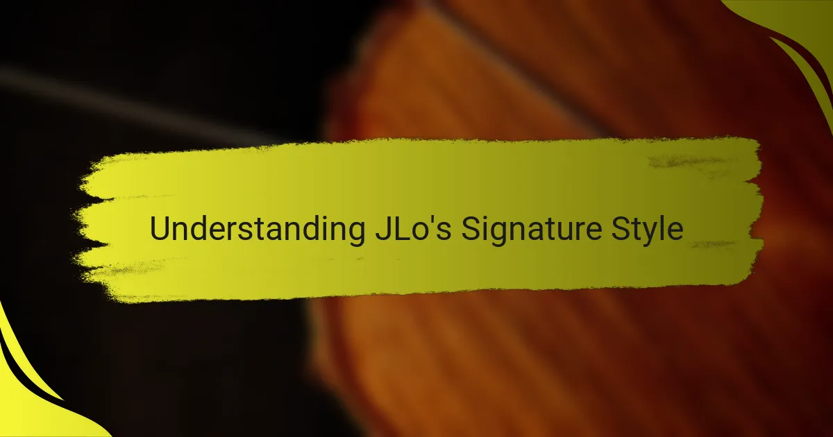 Understanding JLo's Signature Style