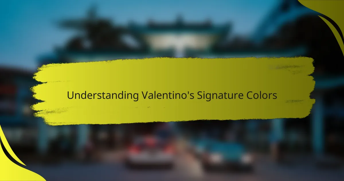 Understanding Valentino's Signature Colors